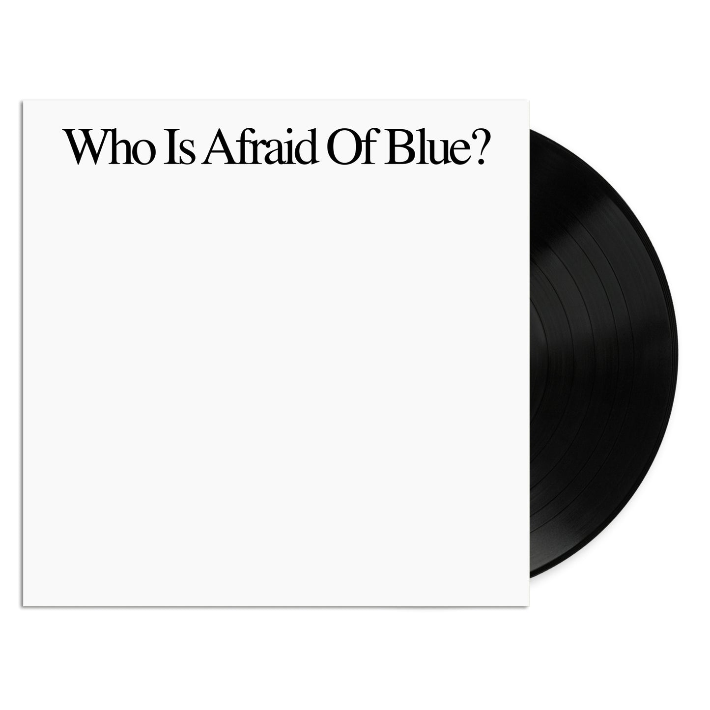 Who Is Afraid Of Blue? LP (Black)