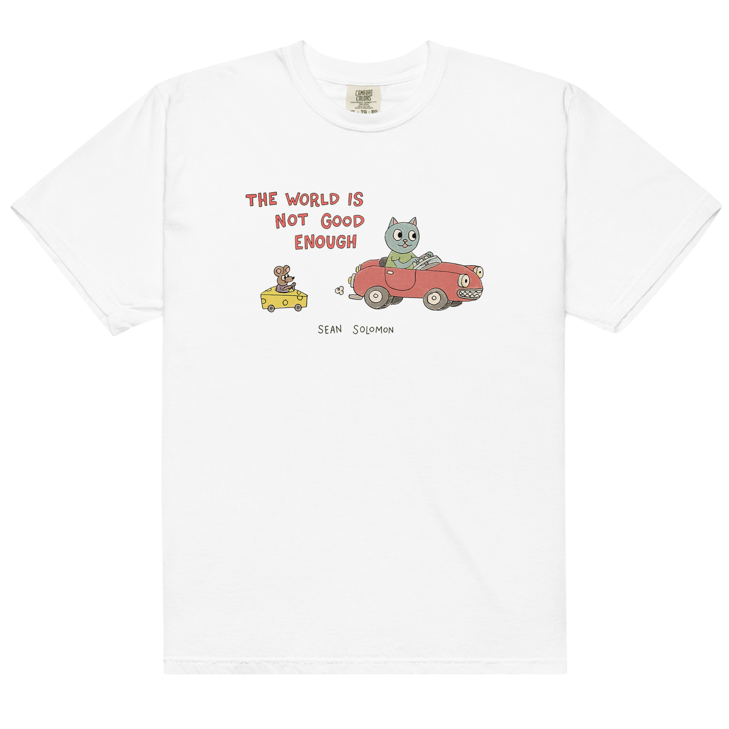 The World Is Not Good Enough T-Shirt (White)